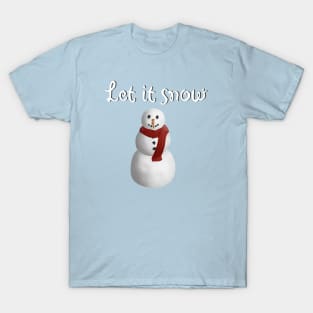 Let it snow T-Shirt